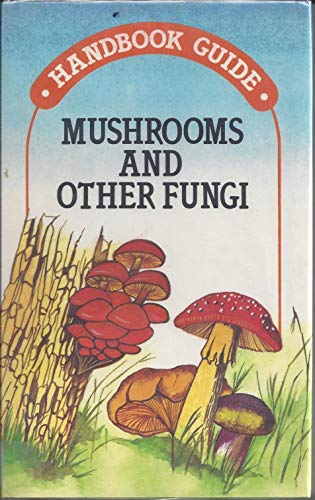 Beispielbild fr Mushrooms and other fungi (Handbook guide) zum Verkauf von HPB-Red