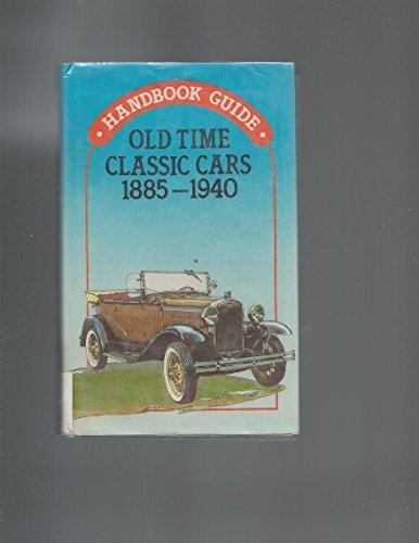 Stock image for Old Time Classic Cars, 1885-1940 for sale by ThriftBooks-Atlanta