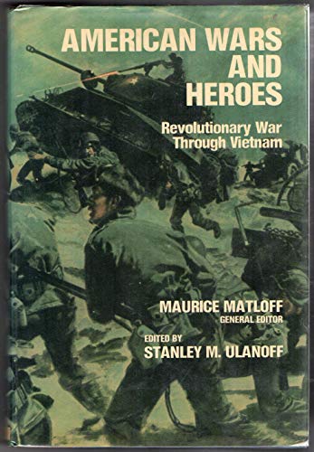 Beispielbild fr American Wars and Heroes: Revolutionary War Through Vietnam zum Verkauf von Wonder Book
