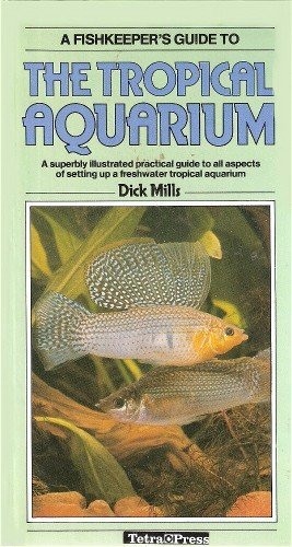 Fishkeeper's Guide to a Tropical Aquarium (9780668063470) by Mills, Dick