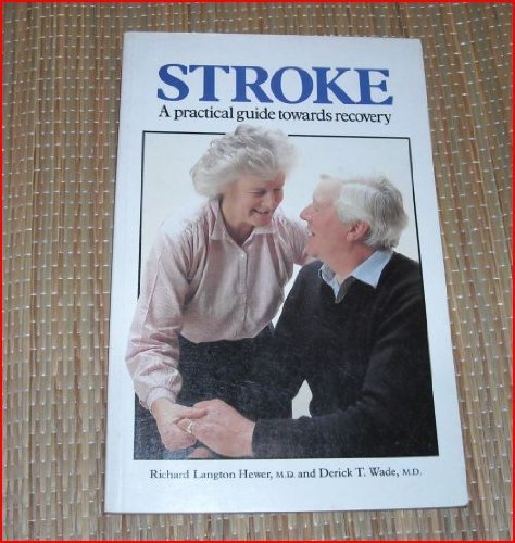 Stock image for Stroke: A Practical Guide Towards Recovery for sale by Top Notch Books