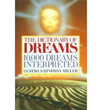 Stock image for Dictionary of Dreams - 10,000 Dreams Interpreted for sale by Books & Bygones