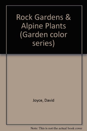 Imagen de archivo de Rock Gardens and Alpine Plants (Garden Color Books) a la venta por HPB-Emerald