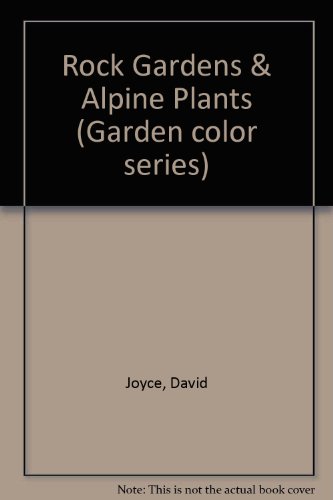 Stock image for Rock Gardens and Alpine Plants (Garden Color Books) for sale by HPB-Emerald