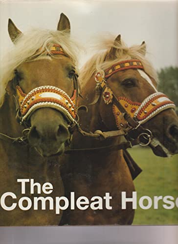 Beispielbild fr The Compleat Horse zum Verkauf von Better World Books