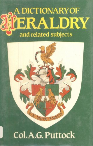 Stock image for A Dictionary of Heraldry and Related Subjects for sale by -OnTimeBooks-
