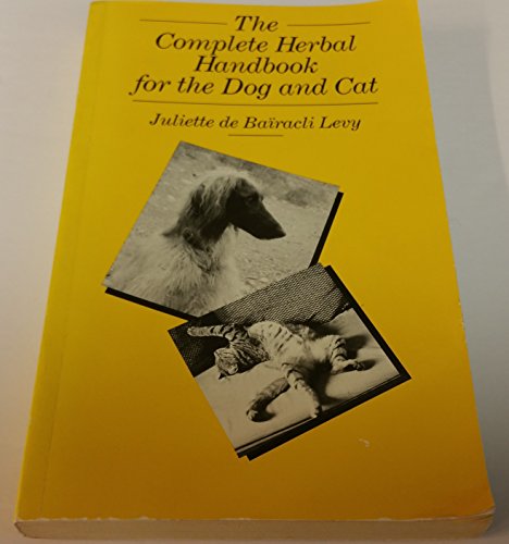 Stock image for The Complete Herbal Handbook for the Dog and Cat for sale by Byrd Books