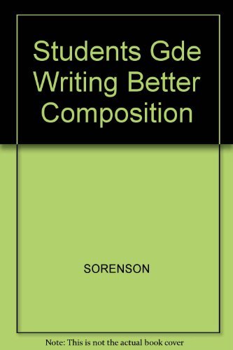 The Student's Guide to Writing Better Compositions (9780668065795) by Sorenson, Sharon