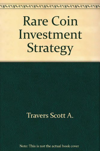 Stock image for Rare Coin Investment Strategy for sale by Better World Books