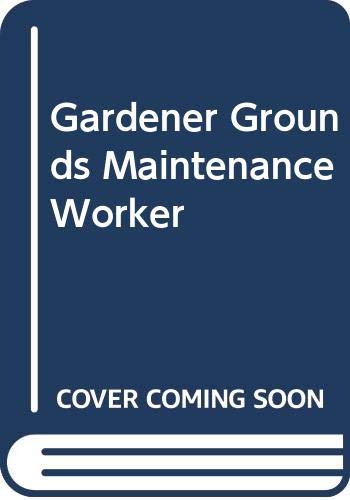 9780668066044: Gardener/Grounds Maintenance