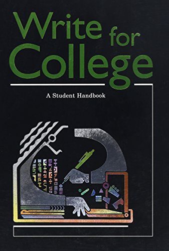 

Write For College: A Student Handbook