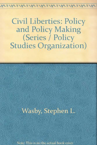 Stock image for Civil liberties: Policy and policy making (Policy Studies Organization series) for sale by Arundel Books