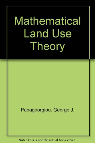 Stock image for Mathematical Land Use Theory for sale by Better World Books