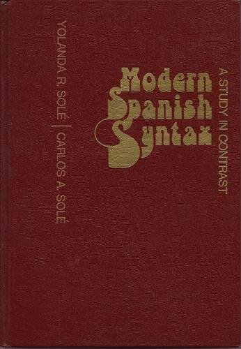 

Modern Spanish Syntax: A Study in Contrast (English and Spanish Edition)