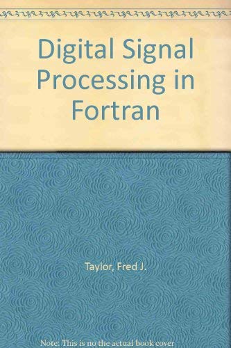 Digital signal processing in Fortran (9780669003307) by Taylor, Fred J