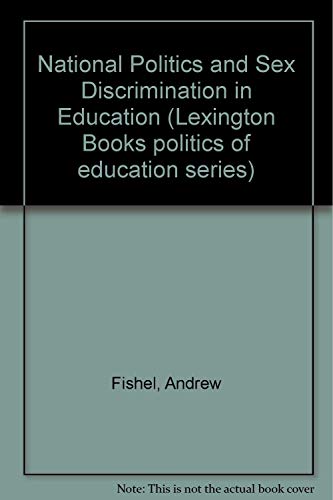 Beispielbild fr National Politics and Sex Discrimination in Education zum Verkauf von Better World Books