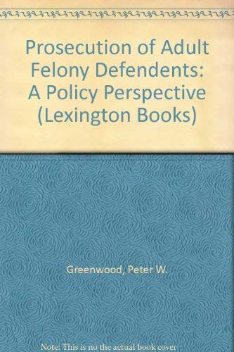 Beispielbild fr Prosecution of adult felony defendants: A policy perspective zum Verkauf von dsmbooks