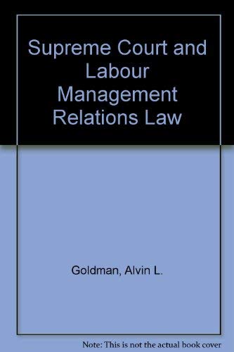 Beispielbild fr The Supreme Court and labor-management relations law zum Verkauf von Drew