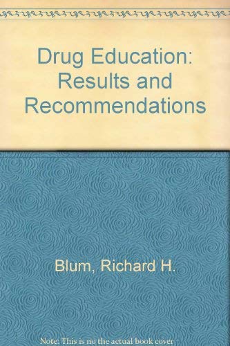 Imagen de archivo de Drug education: Results and recommendations. a la venta por Brentwood Books