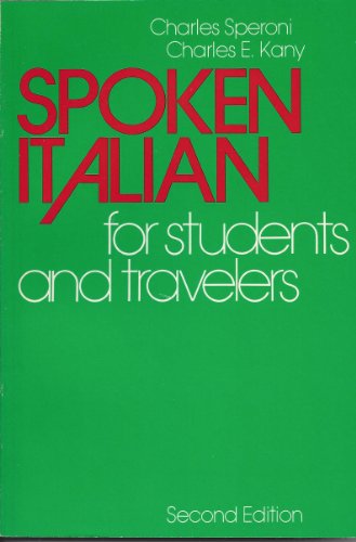 Spoken Italian for Students and Travelers (English and Italian Edition) (9780669005776) by Charles Speroni; Charles E. Kany