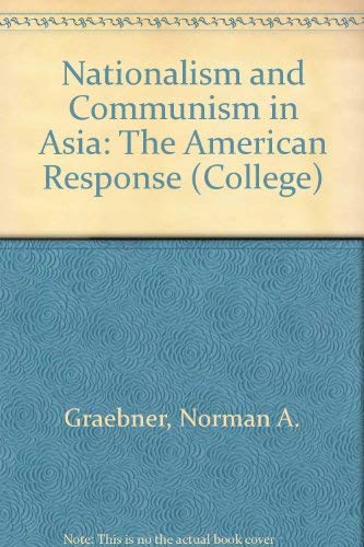 Beispielbild fr Nationalism and Communism in Asia: The American Response zum Verkauf von Works on Paper