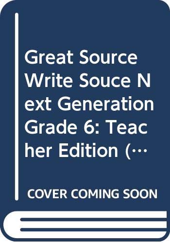 Beispielbild fr Great Source Write Souce Next Generation : Teacher Edition Grade 6 2009 zum Verkauf von Better World Books