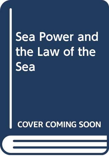 9780669007176: Sea Power and the Law of the Sea