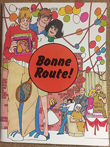 Bonne Route ! (Passeport Au Plaisir 1) (9780669008340) by Kenney, Morgan; Atlas, Rachel; Euler, Dieter; Gallagher, David