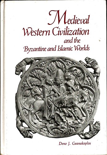 9780669008685: Mediaeval Western Civilization and the Byzantine and Islamic Worlds: Interaction of Three Cultures (College S.)