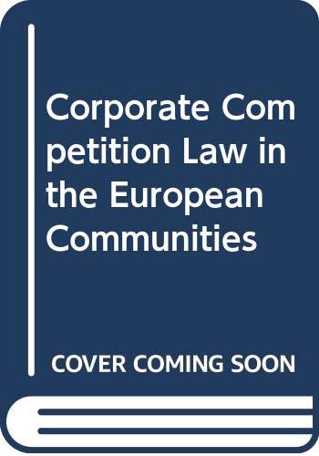 Beispielbild fr Corporate competition law in the European Communities zum Verkauf von Alexander Books (ABAC/ILAB)