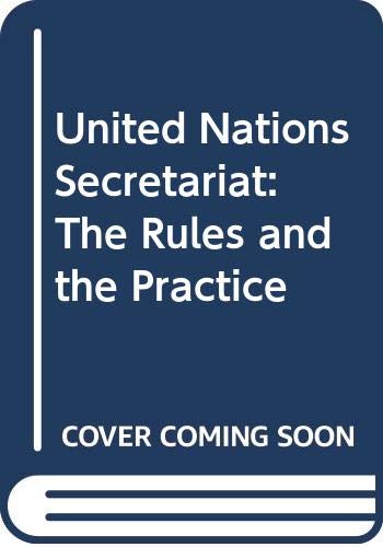 The United Nations Secretariat: The rules and the practice (9780669012996) by Meron, Theodor