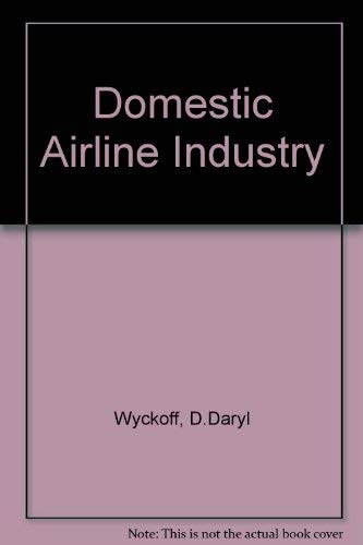 Stock image for The Domestic Airline Industry for sale by McBlain Books, ABAA