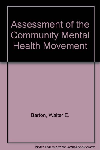 Imagen de archivo de An Assessment of the Community Mental Health Movement. a la venta por Alien Bindings