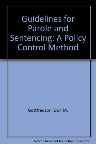 Stock image for Guidelines for Parole and Sentencing for sale by Better World Books: West