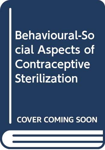 Stock image for Behavioral Social Aspects of Contraceptive Sterilization for sale by Better World Books