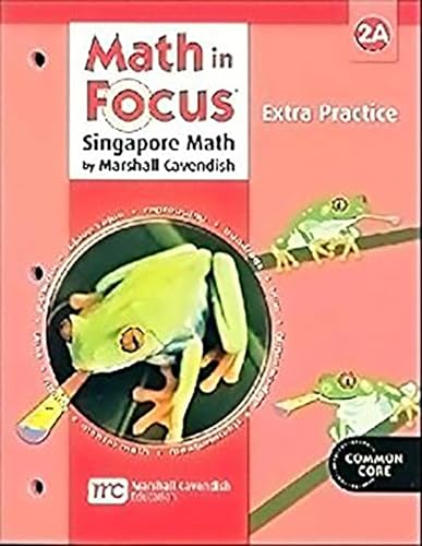 

Math In Focus-The Singapore Approach, Grade 5, Book B: Extra Practice With Answer Keys 5B (2009 Copyright)