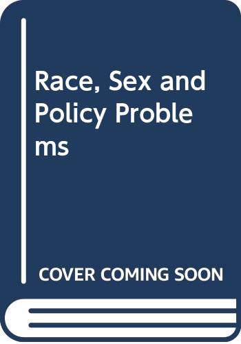 Stock image for Race, Sex and Policy Problems for sale by dsmbooks