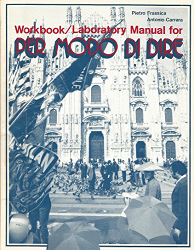 Workbook/Laboratory Manual for Per Modo Di Dire: A First Course in Italian (9780669020700) by Frassica, Pietro; Carrara, Antonio