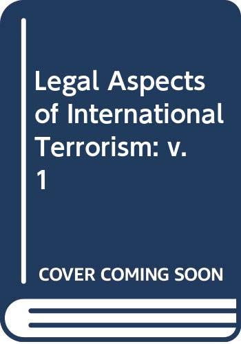 Imagen de archivo de Legal Aspects of International Terrorism a la venta por Better World Books Ltd