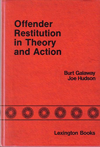 Beispielbild fr Offender Restitution in Theory and Action zum Verkauf von Better World Books