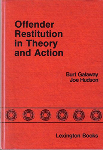 Stock image for Offender Restitution in Theory and Action for sale by Better World Books