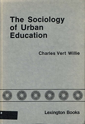Beispielbild fr The Sociology of Urban Education zum Verkauf von Better World Books