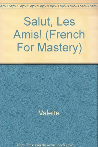 Imagen de archivo de Salut, Les Amis! (French For Mastery) a la venta por Better World Books