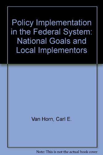 Stock image for Policy implementation in the Federal system: National goals and local implementors for sale by HPB-Red