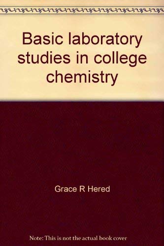 Basic Laboratory Studies in College Chemistry: With Semimicro Qualitative Analysis - Hered, Grace R.; Nebergall, William H.; Hered, William