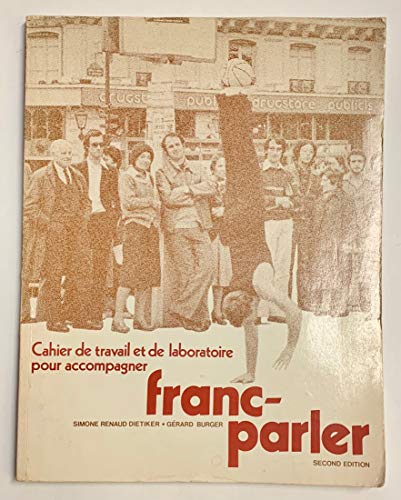 Imagen de archivo de Cahier de travail et de laboratoire pour accompagner Franc-Parler, 2nd edition a la venta por BookDepart