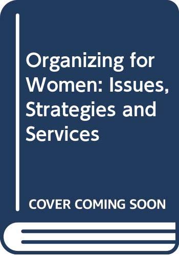 Stock image for Organizing for women: Issues, strategies, and services for sale by dsmbooks