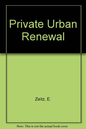 Stock image for Private Urban Renewal : A Different Residential Trend for sale by Better World Books: West