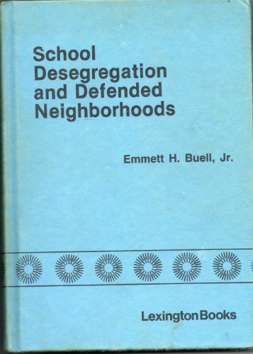 Stock image for School Desegregation and Defended Neighborhoods : The Boston Controversy for sale by Better World Books