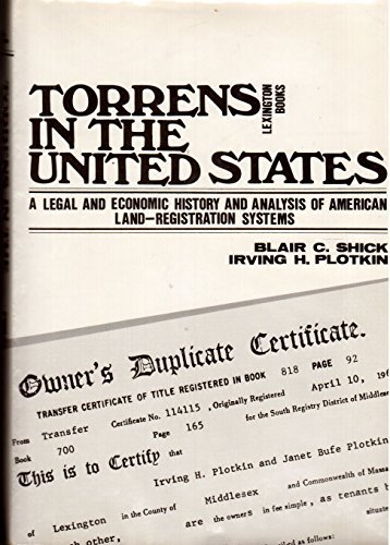 Torrens in the United States: Legal and Economic History and Analysis of American Land-registrati...